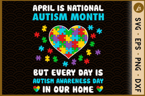 Everyday is Autism Awareness Day Graphics