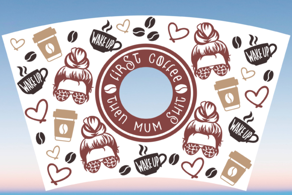 First Coffee then Mum Graphics & Print Templates