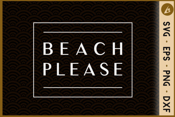 Funny Summer Beach Please: Graphics for Crafts & Content