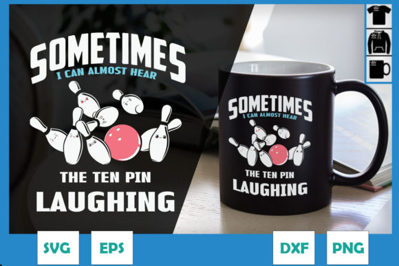 Hear the Ten Pin Laughing: Funny Bowler Graphics