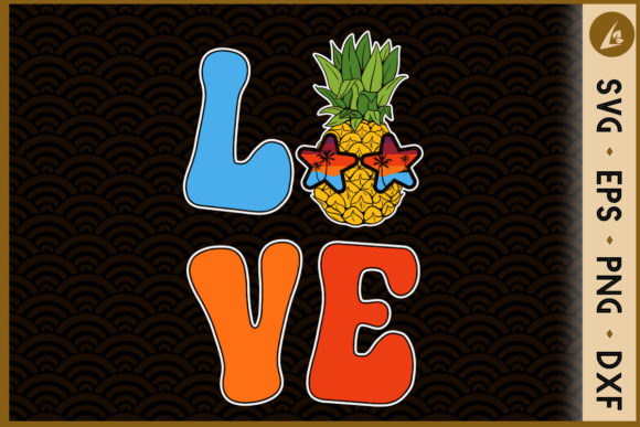 LOVE Funny Pineapple Sunglasses: Graphics for Crafts & Playful Publishing