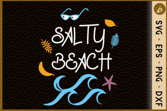 Salty Beach Funny Beach Vacation Graphics for Crafts