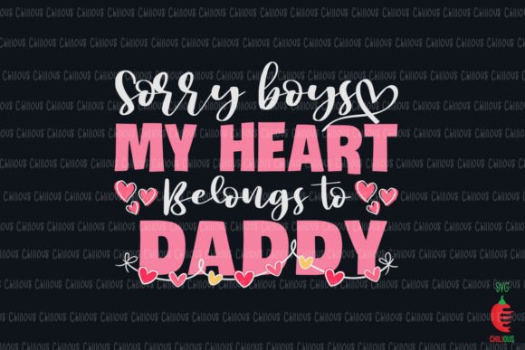 Sorry Boys My Heart Belongs to Daddy Graphics