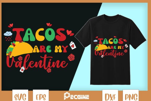 Tacos Are My Valentine Fastfood Graphics